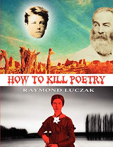 9781937420291: How to Kill Poetry