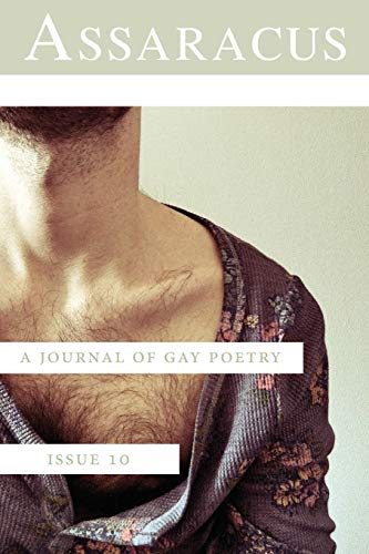 9781937420413: Assaracus Issue 10: A Journal of Gay Poetry