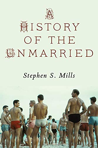 9781937420796: A History of the Unmarried