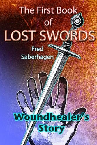 9781937422547: The First Book of Lost Swords: Woundhealer's Story: Volume 1