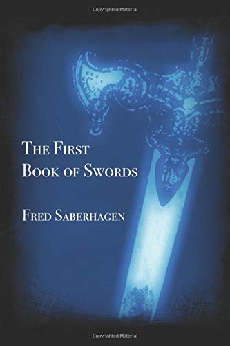 Stock image for The First Book of Swords (Saberhagen's Swords Series) for sale by GF Books, Inc.