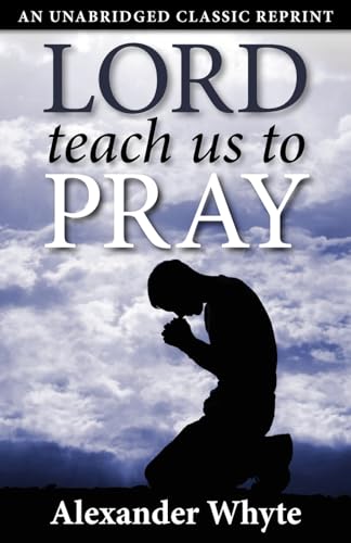 Lord Teach Us to Pray (9781937428129) by Whyte, Alexander