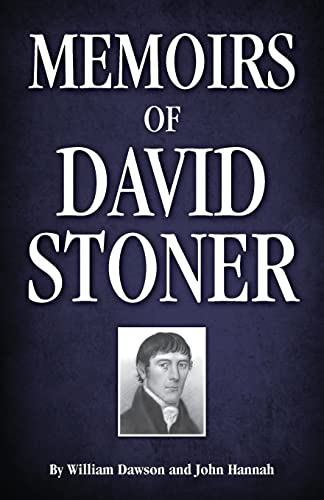 Imagen de archivo de Memoirs of David Stoner: Containing Copious Extracts from His Diary and Epistolary Correspondence a la venta por Lucky's Textbooks