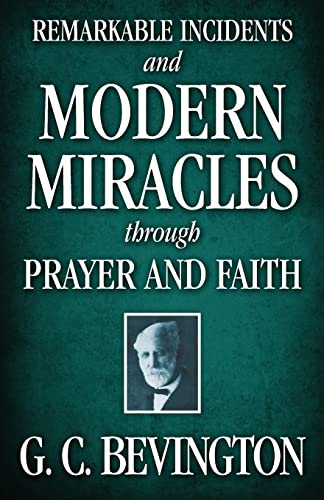 Stock image for Remarkable Incidents and Modern Miracles Through Prayer and Faith for sale by Dream Books Co.