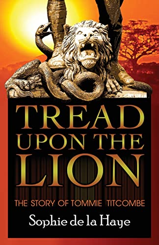 Imagen de archivo de Tread Upon the Lion The Story of Tommie Titcombe a la venta por HPB-Ruby