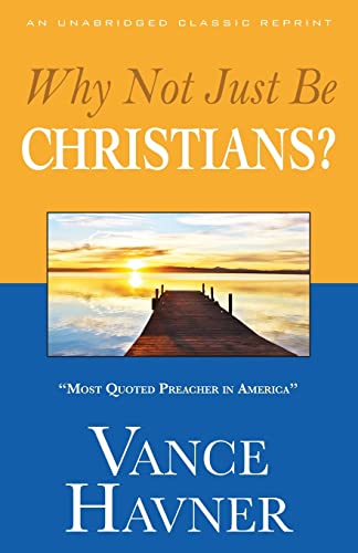 9781937428518: Why Not Just Be Christians?