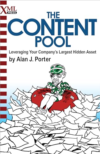 Imagen de archivo de The Content Pool: Leveraging Your Company's Largest Hidden Asset a la venta por HPB-Movies