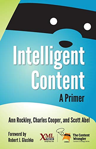 Beispielbild fr Intelligent Content: A Primer zum Verkauf von ThriftBooks-Dallas