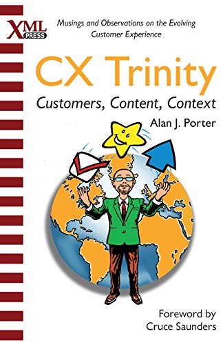 Beispielbild fr CX Trinity: Customers, Content, and Context: Musings and Observations on the Evolving Customer Experience zum Verkauf von Ria Christie Collections