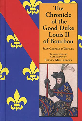 Stock image for The Chronicle of the Good Duke Louis II Bourbon for sale by Ed's Editions LLC, ABAA