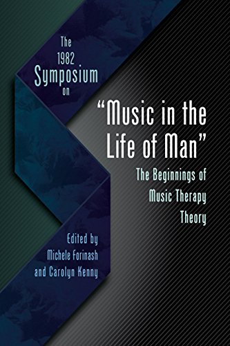 Beispielbild fr The 1982 Symposium on "Music in the Life of Man": The Beginnings of Music Therapy Theory zum Verkauf von Books From California