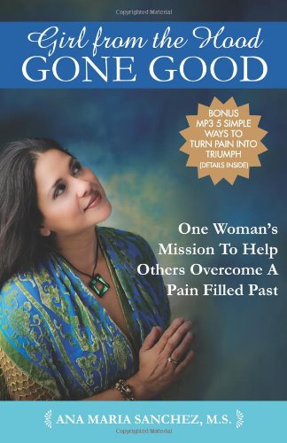 Beispielbild fr Girl from the Hood Gone Good: One Woman's Mission to Help Others Overcome a Pain Filled Past zum Verkauf von ThriftBooks-Dallas