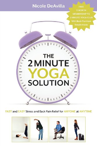 Beispielbild fr The 2 Minute Yoga Solution: Fast and Easy Stress and Back Pain Relief for Anyone at Anytime zum Verkauf von ThriftBooks-Dallas