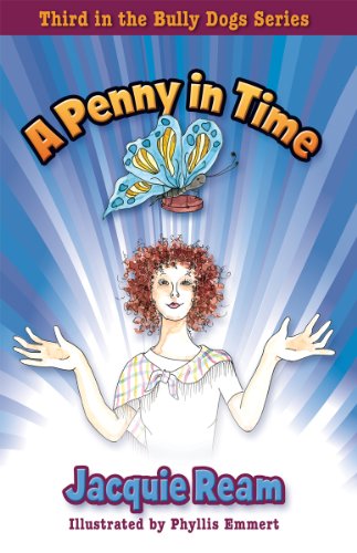 A Penny in Time (Bully Dogs Series, 3) (9781937454531) by Jacquie Ream