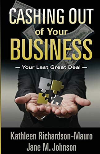 Stock image for Cashing Out of Your Business: Your Last Great Deal for sale by SecondSale