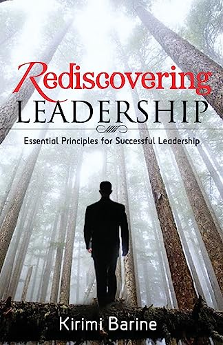 Stock image for Rediscovering Leadership: Essential Principles for Successful Leadership for sale by Lucky's Textbooks