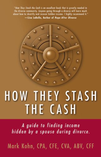 Beispielbild fr How They Stash the Cash: A Guide to Finding Income Hidden by a Spouse During Divorce zum Verkauf von SecondSale