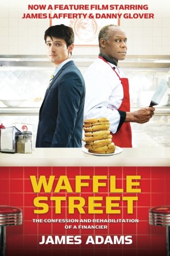 Beispielbild fr Waffle Street: The Confession and Rehabilitation of a Financier zum Verkauf von SecondSale