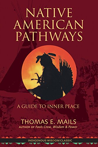 9781937462062: Secret Native American Pathways: A Guide to Inner Peace