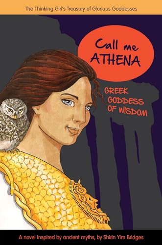 9781937463946: Call Me Athena: Greek Goddess of Wisdom (A Treasury of Glorious Goddesses)