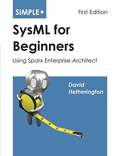 9781937468057: Simple SysML for Beginners: Using Sparx Enterprise Architect
