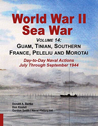 Stock image for World War Ii Sea War, Volume 14: Guam, Tinian, Southern France, Peleliu and Morotai for sale by California Books
