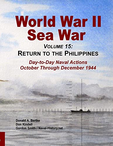 Beispielbild fr World War Ii Sea War, Volume 15: Return to the Philippines zum Verkauf von THE SAINT BOOKSTORE