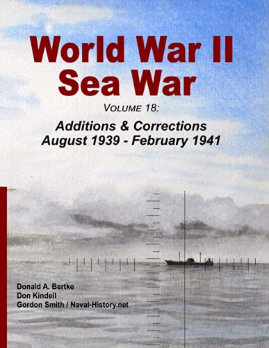 Beispielbild fr World War II Sea War, Volume 18: Additions & Corrections August 1939 - February 1941 zum Verkauf von Lucky's Textbooks