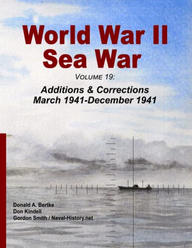 Beispielbild fr World War II Sea War, Volume 19: Additions & Corrections March 1941-December 1941 zum Verkauf von Lucky's Textbooks