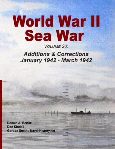 Beispielbild fr World War II Sea War, Volume 20: Additions & Corrections January 1942 - March 1942 zum Verkauf von Lucky's Textbooks