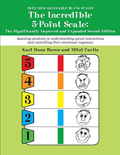 Imagen de archivo de The Incredible 5-Point Scale: Assisting Students in Understanding Social Interactions and Controlling Their Emotional Responses a la venta por BooksRun