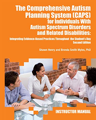 9781937473754: The Comprehensive Autism Planning System (CAPS) for Individuals with Asperger Syndrome, Autism, and Related Disabilities: Integrating Best Practices Throughout the Student's Day (Instructor Manual)