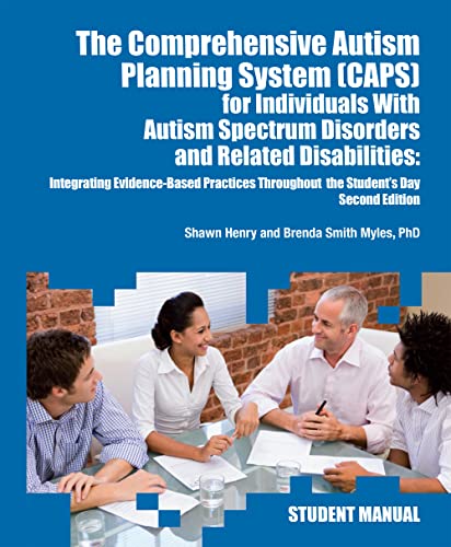 Imagen de archivo de The Comprehensive Autism Planning System (CAPS) for Individuals with Asperger Syndrome, Autism, and Related Disabilities: Integrating Best Practices Throughout the Student's Day (Student Manual) a la venta por HPB Inc.