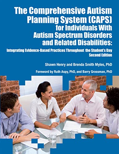 Imagen de archivo de The Comprehensive Autism Planning System (CAPS) for Individuals with Autism and Related Disabilities: Integrating Evidence-Based Practices Throughout the Student's Day a la venta por Bartlesville Public Library