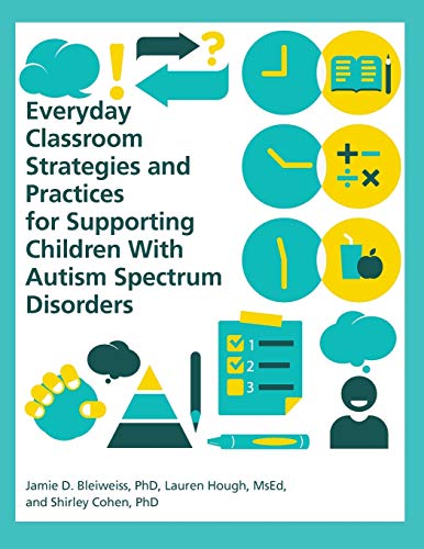 Stock image for Everyday Classroom Strategies and Practices for Supporting Children with Autism Spectrum Disorders for sale by ThriftBooks-Dallas