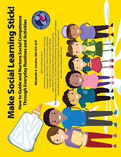 Stock image for Make Social Learning Stick! How to Guide and Nurture Social Competence Through Everyday Routines and Activities for sale by Zoom Books Company