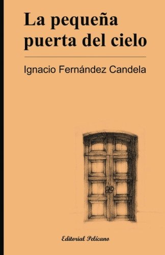 Stock image for La pequea puerta del cielo for sale by Revaluation Books