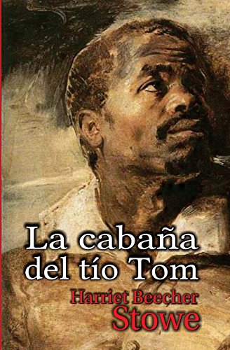 Imagen de archivo de La cabana del tio Tom (Spanish Edition) a la venta por Lucky's Textbooks