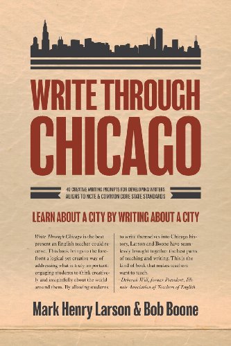 Imagen de archivo de Write Through Chicago: Learn About a City by Writing About a City a la venta por Open Books