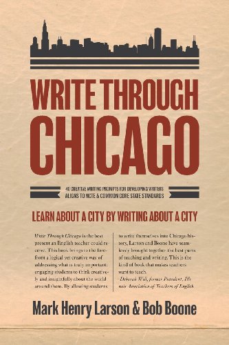 Stock image for Write Through Chicago: Learn About a City by Writing About a City for sale by Open Books