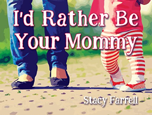 Stock image for I'd Rather Be Your Mommy for sale by SecondSale