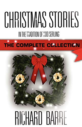 Beispielbild fr Christmas Stories: In the Tradition of Rod Serling: The Complete Collection zum Verkauf von GF Books, Inc.