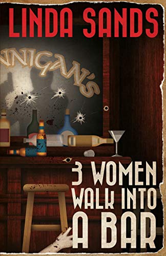 Imagen de archivo de 3 Women Walk into a Bar a la venta por ThriftBooks-Dallas