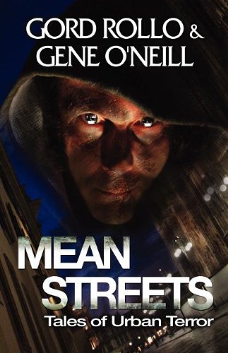 Mean Streets: Tales of Urban Terror (9781937496043) by Rollo, Gord; O'Neill, Gene