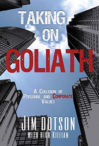 Imagen de archivo de Taking on Goliath: Dotson vs. Pfizer - A Collision of Personal and Corporate Values a la venta por Irish Booksellers