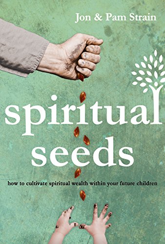 Beispielbild fr Spiritual Seeds : How to Cultivate Spiritual Wealth Within Your Future Children zum Verkauf von Better World Books