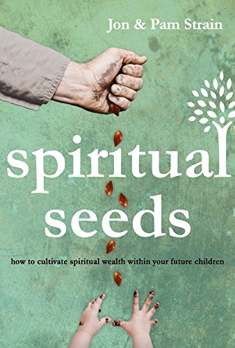 Stock image for Spiritual Seeds : How to Cultivate Spiritual Wealth Within Your Future Children for sale by Better World Books