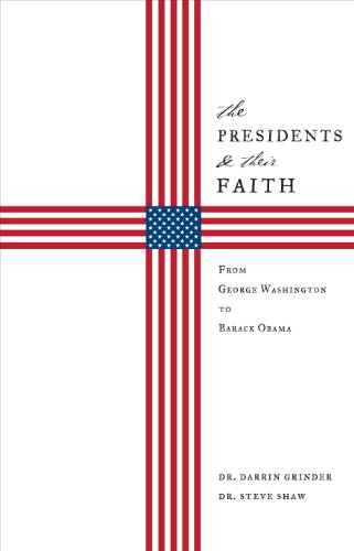 Imagen de archivo de The Presidents & Their Faith: From George Washington to Barack Obama a la venta por ThriftBooks-Atlanta