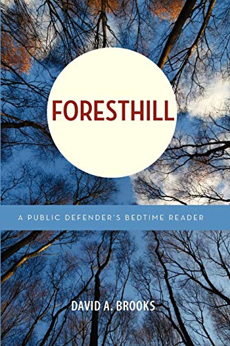 9781937503574: Foresthill: A Public Defender's Bedtime Reader
