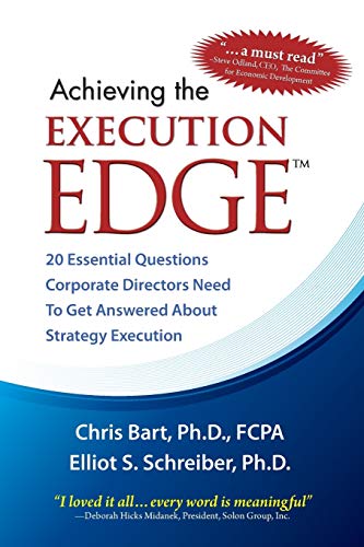 Imagen de archivo de Achieving the Execution Edge: 20 Essential Questions Corporate Directors Need to Get Answered about Strategy Execution a la venta por ThriftBooks-Dallas